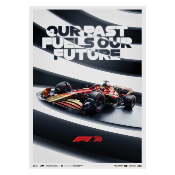 Affiche Formule 1 - Notre passé détermine notre avenir - 70e