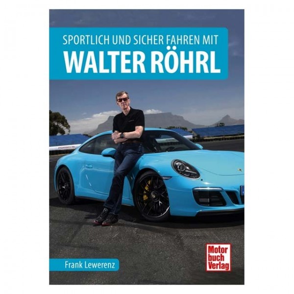 Sportlich und sicher fahren mit Walter Röhrl - par Frank Lewerenz
